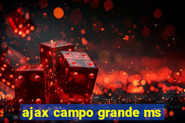 ajax campo grande ms